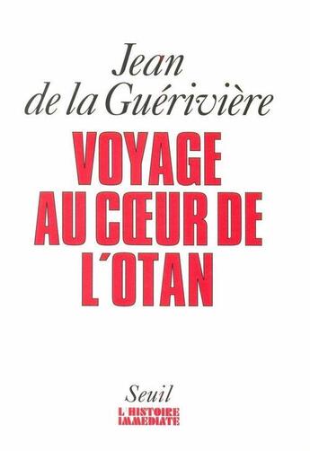 Couverture du livre « Voyage au coeur de l'otan » de La Gueriviere J D. aux éditions Seuil