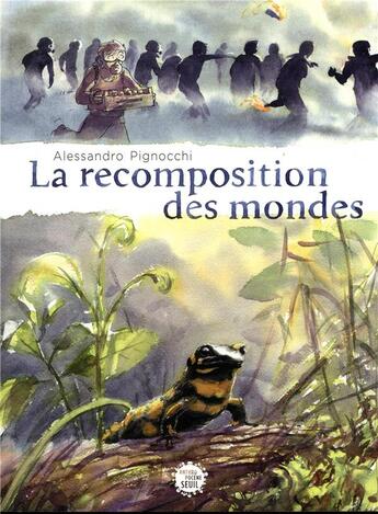 Couverture du livre « La recomposition des mondes » de Alessandro Pignocchi aux éditions Seuil