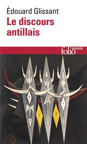 Couverture du livre « Le discours antillais » de Edouard Glissant aux éditions Folio