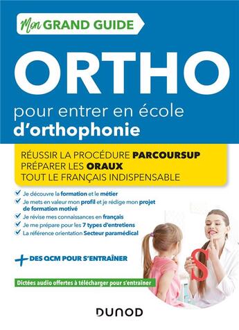 Couverture du livre « Je prépare : mon grand guide ortho pour entrer en école d'orthophonie : réussir la procédure parcourssup ; préparer les entretiens ; tour le français indispensable (édition 2022/2023) » de Benoit Priet et Marie-Pierre Petit et Yveline Renaud aux éditions Dunod