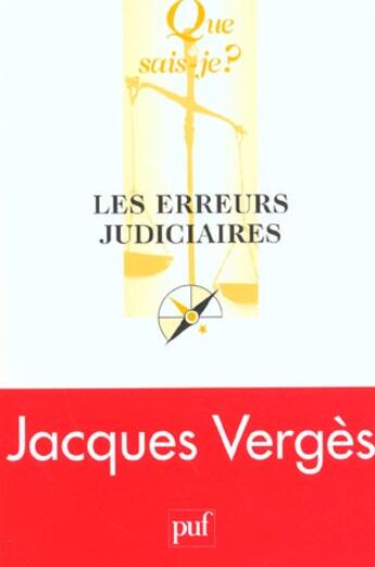 Couverture du livre « Les erreurs judiciaires » de Jacques Verges aux éditions Que Sais-je ?