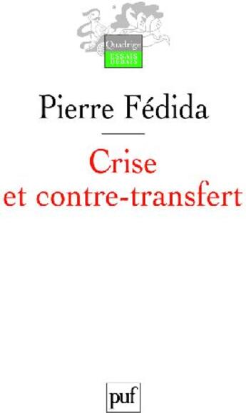 Couverture du livre « Crise et contre-transfert » de Pierre Fedida aux éditions Puf