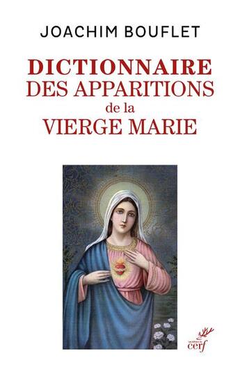 Couverture du livre « Dictionnaire des apparitions de la vierge Marie » de Joachim Bouflet aux éditions Cerf
