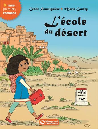 Couverture du livre « L'école du desert » de Marie Caudry et Cecile Roumiguiere aux éditions Magnard