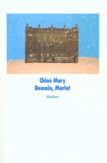 Couverture du livre « Demain marlot » de Mary Chloe aux éditions Ecole Des Loisirs