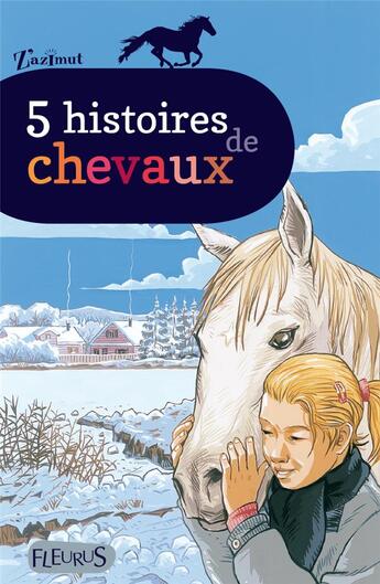 Couverture du livre « Un cheval pour la vie ; 6 histoires de chevaux » de  aux éditions Fleurus