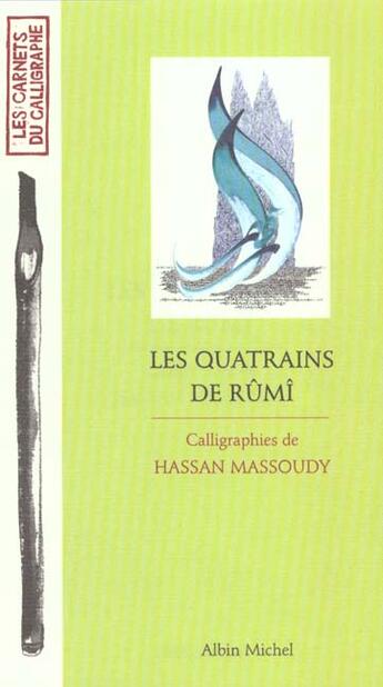 Couverture du livre « Les quatrains de rumi » de Vitray-Meyerovitch E aux éditions Albin Michel