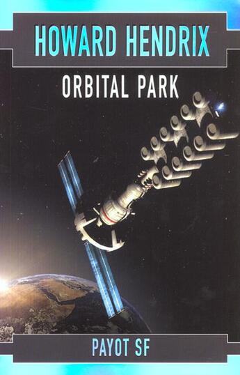 Couverture du livre « Orbital park » de Howard Hendrix aux éditions Payot