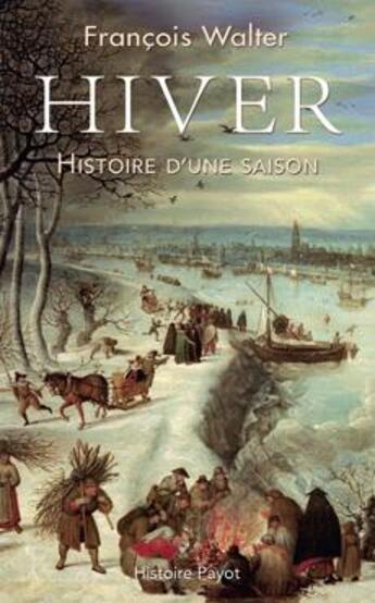 Couverture du livre « Hiver » de Francois Walter aux éditions Payot