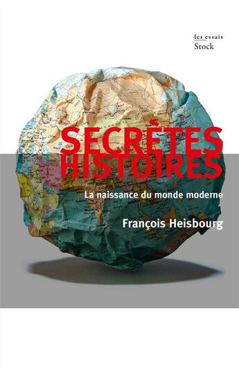 Couverture du livre « Secrètes histoires » de Francois Heisbourg aux éditions Stock