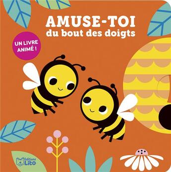 Couverture du livre « Amuse-toi du bout des doigts ; les abeilles » de  aux éditions Lito