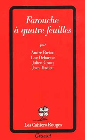 Couverture du livre « Farouche à quatre feuilles » de Jean Tardieu et Lise Deharme et Andre Breton et Julien Gracq aux éditions Grasset