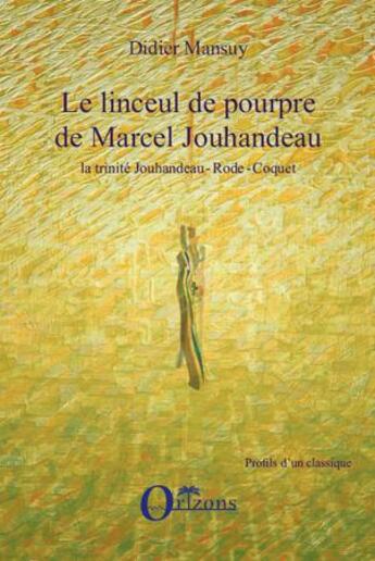 Couverture du livre « Linceul de pourpre de Marcel Jouhandeau ; la rinite de Jouhandeau Rode Coquet » de Didier Mansuy aux éditions L'harmattan