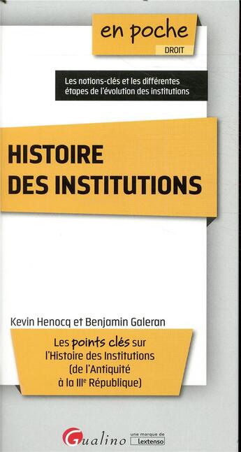 Couverture du livre « Histoire des institutions » de Benjamin Galeran et Kevin Henocq aux éditions Gualino