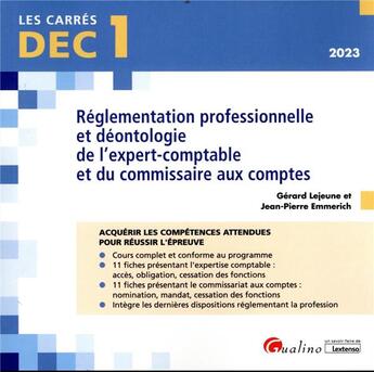 Couverture du livre « Dec 1-reglementation professionnelle et deontologie de l'expert-comptable et du commissaire aux comp » de Emmerich/Lejeune aux éditions Gualino