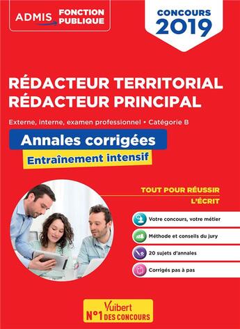 Couverture du livre « Rédacteur territorial, rédacteur principal ; externe, interne, examen professionnel ; catégorie B ; annales corrigées (concours 2019) » de Olivier Bellego aux éditions Vuibert