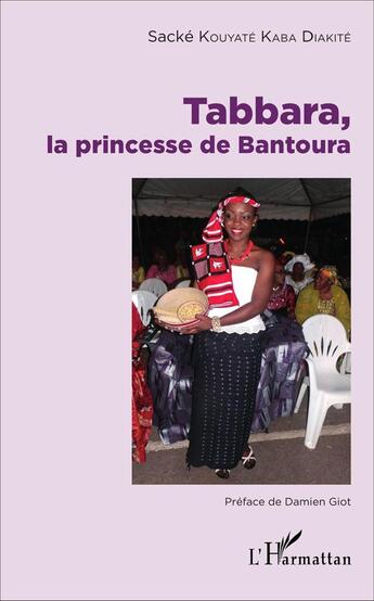 Couverture du livre « Tabbara, la princesse de Bantoura » de Sacke Kouyate Kaba Diakite aux éditions L'harmattan