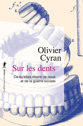 Couverture du livre « Sur les dents » de Olivier Cyran aux éditions La Decouverte