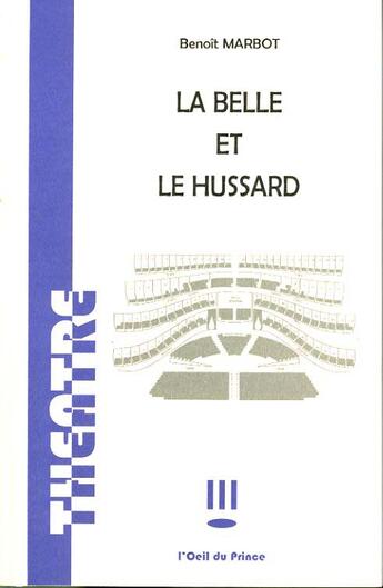 Couverture du livre « La belle et le hussard » de Benoit Marbot aux éditions L'oeil Du Prince