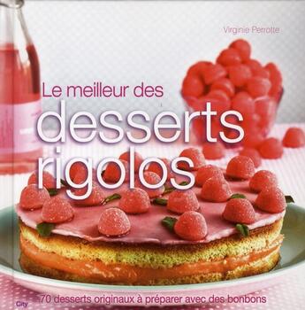 Couverture du livre « Le meilleur des desserts rigolos » de Perrotte-V aux éditions City