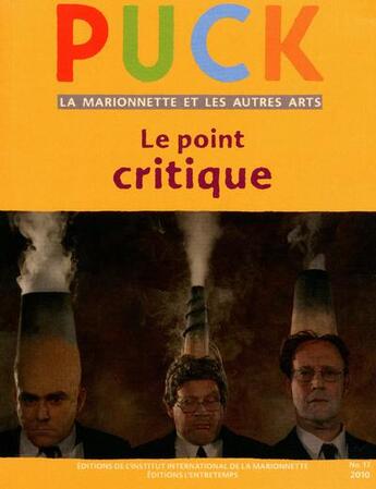 Couverture du livre « REVUE PUCK ; la parole aux critiques, la parole aux créateurs » de Revue Puck aux éditions L'entretemps