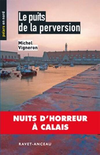 Couverture du livre « Le puits de la perversion » de Michel Vigneron aux éditions Ravet-anceau