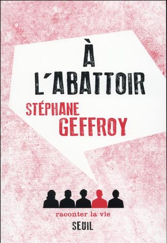 Couverture du livre « À l'abattoir » de Stephane Geffroy aux éditions Raconter La Vie