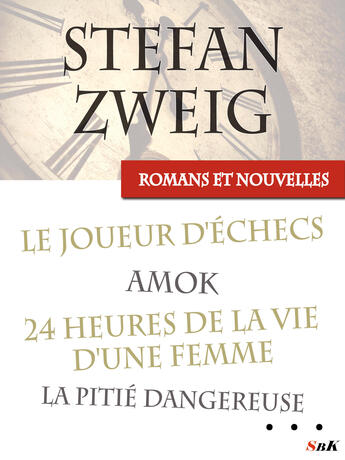 Couverture du livre « Romans et nouvelles » de Stefan Zweig aux éditions Storiaebooks