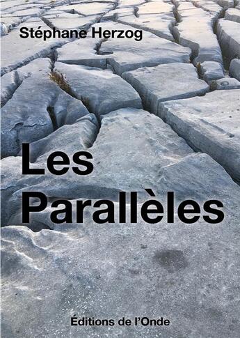 Couverture du livre « Les parallèles » de Herzog Stephane aux éditions De L'onde