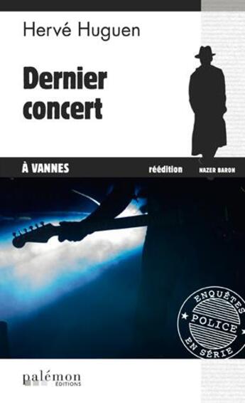 Couverture du livre « Dernier concert à Vannes » de Herve Huguen aux éditions Palemon