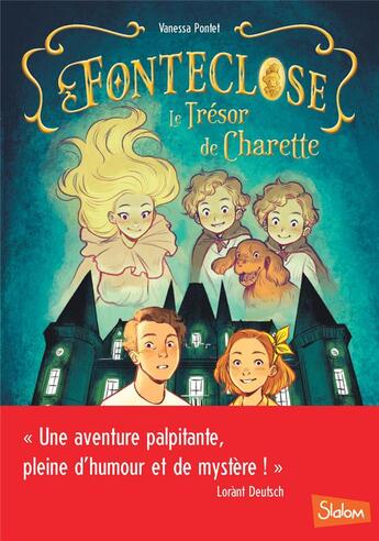 Couverture du livre « Fonteclose ; le trésor de charette » de Vanessa Pontet et Anne-Lise Nalin aux éditions Slalom