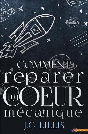 Couverture du livre « Comment reparer un coeur mecanique » de Lillis J.C. aux éditions Teen Spirit