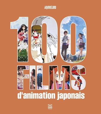 Couverture du livre « 100 films d'animation japonais » de  aux éditions Ynnis