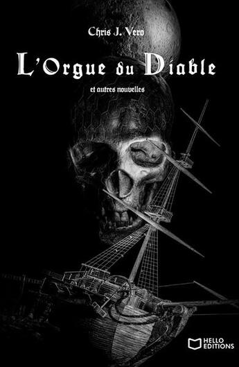 Couverture du livre « L'orgue du diable et autres nouvelles » de Chris J. Vero aux éditions Hello Editions