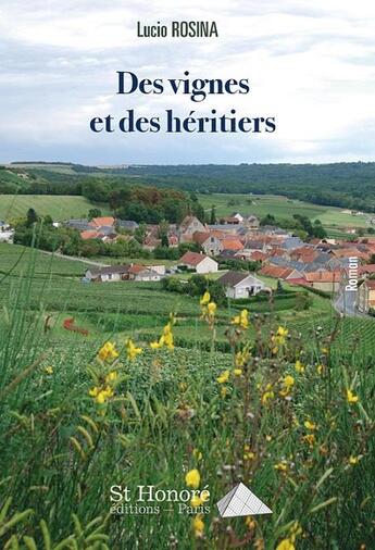 Couverture du livre « Des vignes et des heritiers » de Rosina Lucio aux éditions Saint Honore Editions