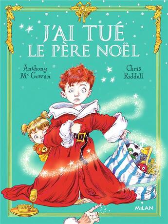 Couverture du livre « J'ai tue le pere noel » de Mcgowan/Riddell aux éditions Milan