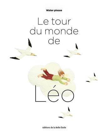 Couverture du livre « Le tour du monde de leo » de Waterplease aux éditions Editions De La Belle Etoile