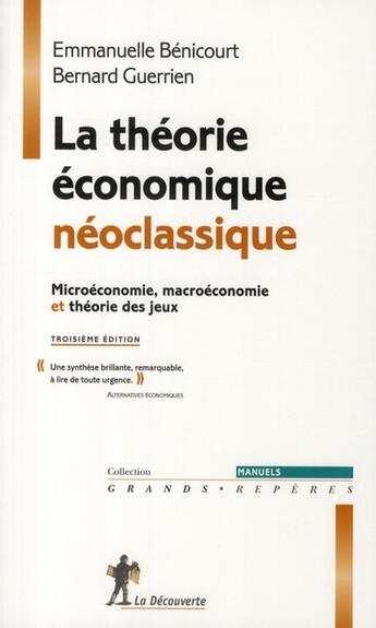 Couverture du livre « La théorie économique néoclassique » de Bernard Guerrien aux éditions La Decouverte