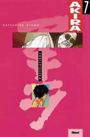 Couverture du livre « Akira Tome 7 » de Katsuhiro Otomo aux éditions Glenat