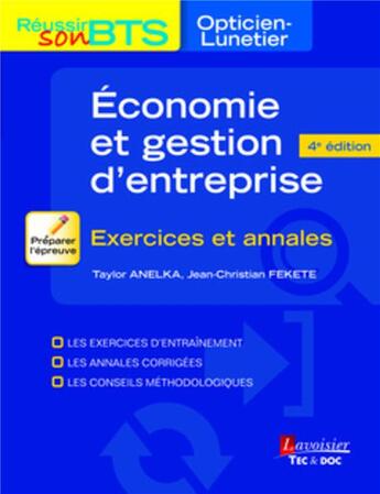 Couverture du livre « Exercices d'économie et gestion d'entreprise (4e édition) » de Taylor Anelka et Jean-Christian Fekete aux éditions Tec Et Doc