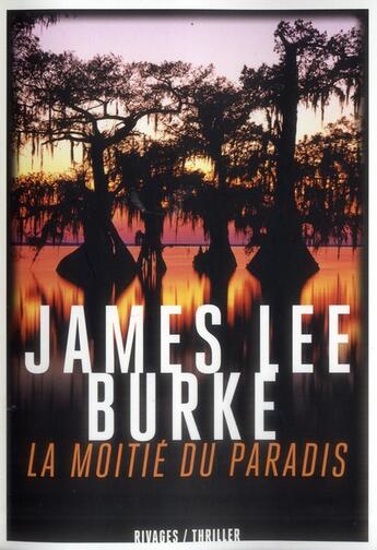 Couverture du livre « La moitié du paradis » de James Lee Burke aux éditions Rivages