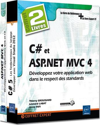 Couverture du livre « C# et ASP.NET MVC 4 ; coffret ; développez votre application web dans le respect des standards » de Thierry Groussard et Leonard Labat et Anna Yafi aux éditions Eni