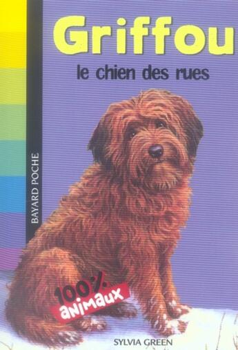 Couverture du livre « Griffou, chien des rues » de Sylvia Green aux éditions Bayard Jeunesse