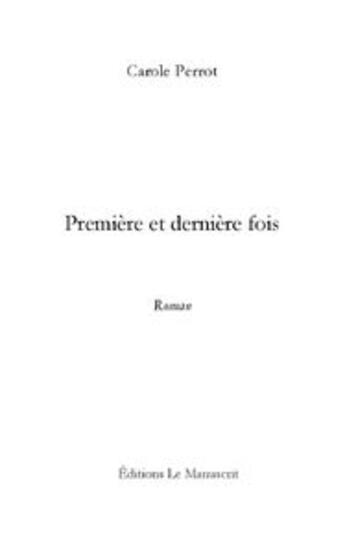 Couverture du livre « Première et dernière fois » de Perrot-C aux éditions Le Manuscrit