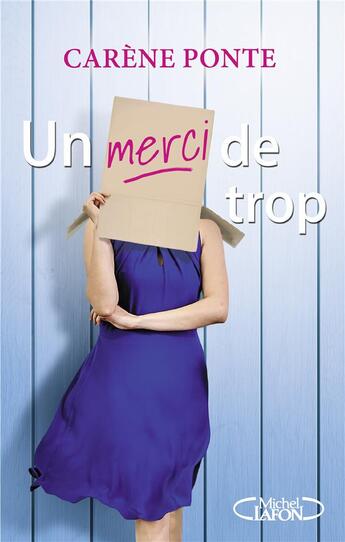 Couverture du livre « Un merci de trop » de Carène Ponte aux éditions Michel Lafon