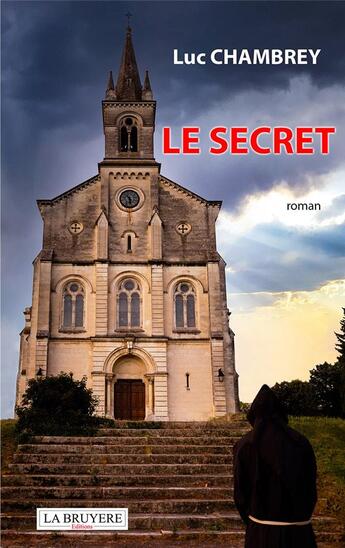 Couverture du livre « Le secret » de Luc Chambrey aux éditions La Bruyere