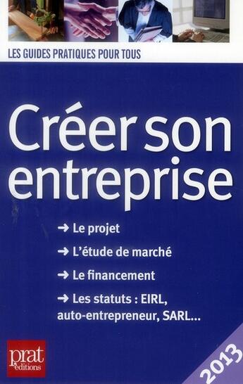 Couverture du livre « Creer son entreprise 2013 » de Sfez C aux éditions Prat