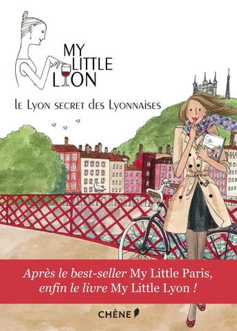 Couverture du livre « My little Lyon ; le Lyon secret des lyonnaises » de  aux éditions Chene