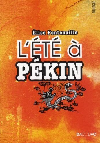 Couverture du livre « L'été à Pékin » de Elise Fontenaille aux éditions Rouergue