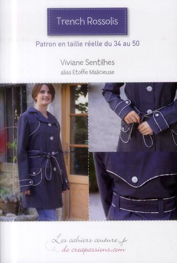 Couverture du livre « Trench rossolis ; patrons en taille réelle du 34 au 50 » de Viviane Sentilhes aux éditions Creapassions.com